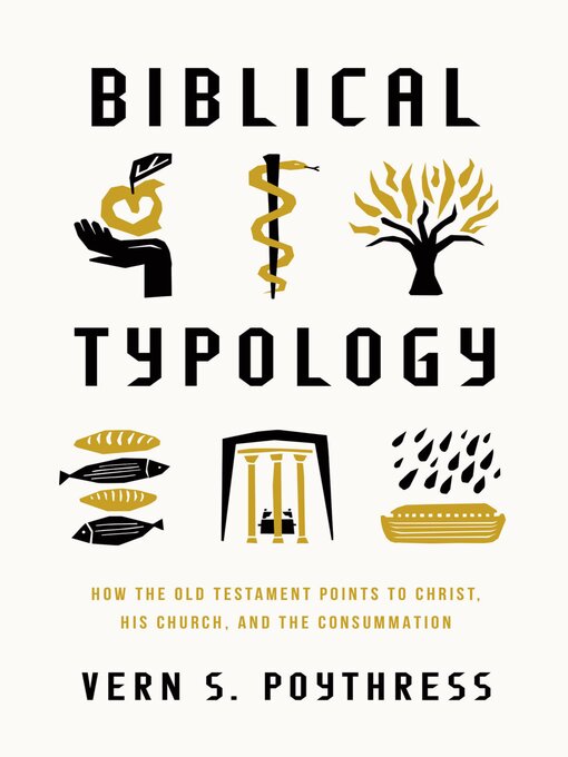 Title details for Biblical Typology by Vern S. Poythress - Available